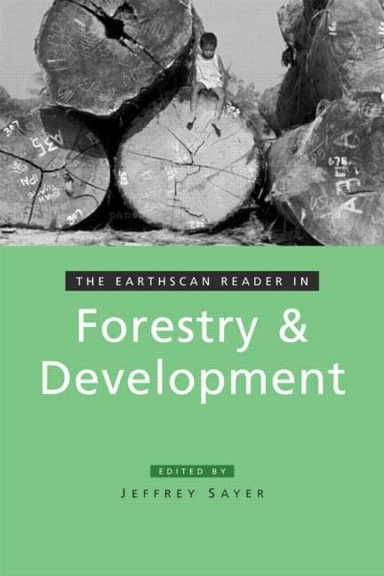 The Earthscan Reader in Forestry and Development (Earthscan Reader Series) Book - Very Good