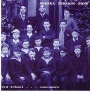 Old School... New Comers - Andrea Terrano Band [Rare CD Album] - New Sealed - Attic Discovery Shop