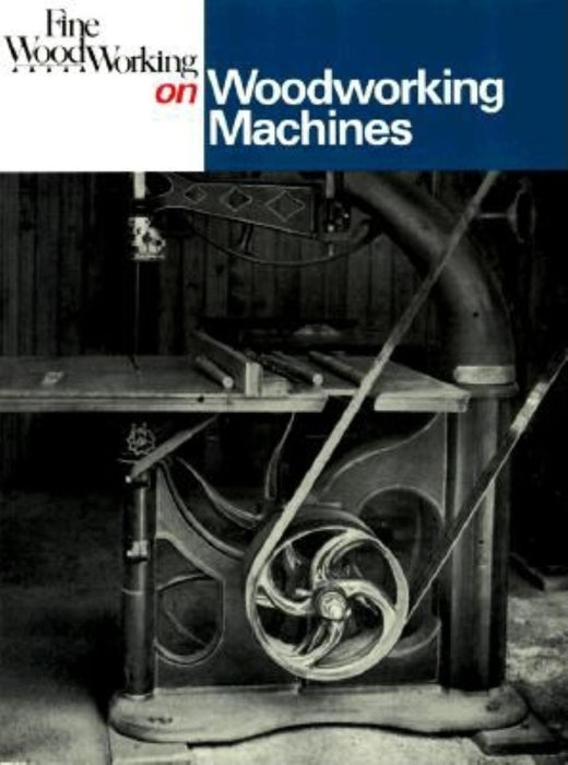 "Fine Woodworking" on Woodworking Machines Paperback Book - Very Good