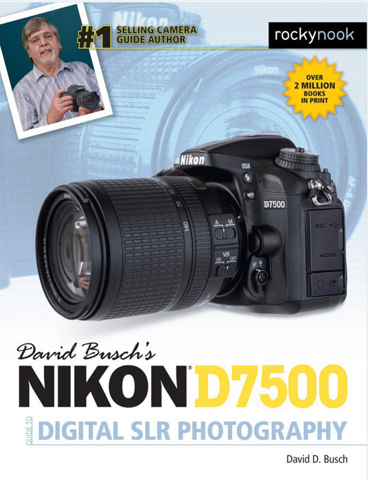 David Busch's Nikon D7500 Guide to Digital SLR Photography Camera Guide Book - Good - Attic Discovery Shop