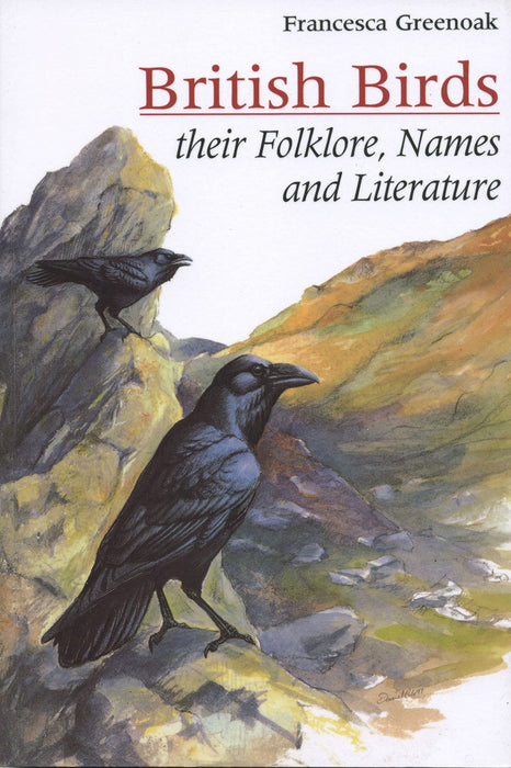 British Birds: Their names, folklore and literature Paperback Francesca Greenoak - Very Good