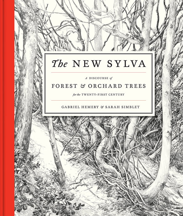 The New Sylva: A Discourse of Forest and Orchard Trees Twenty-First Century Book - Very Good