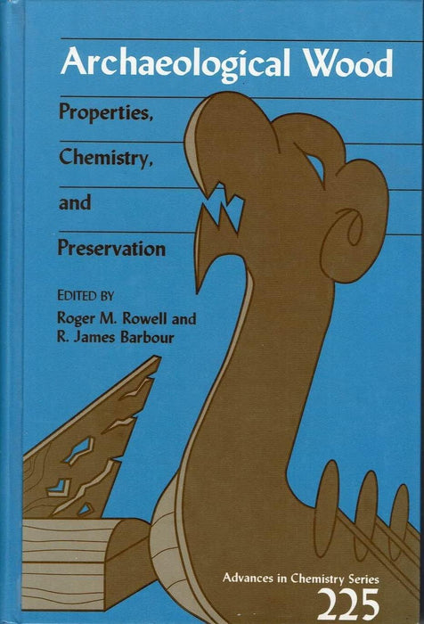 Archaeological Wood Properties, Chemistry and Preservation Advances Series Book - Very Good