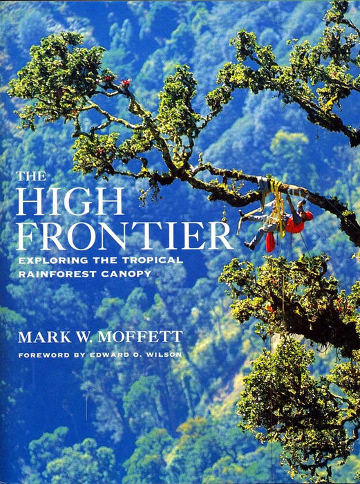 The High Frontier – Exploring the Tropical Rainforest Canopy Hardback Book 1993 - Very Good