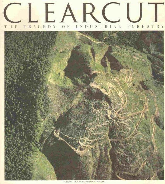 Clearcut: The Tragedy of Industrial Forestry 1994 Rare Hardback Book Bill Devall - Good