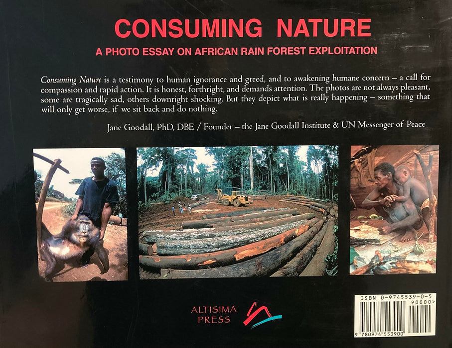 Consuming Nature: A Photo Essay on African Rain Forest Exploitation - Good