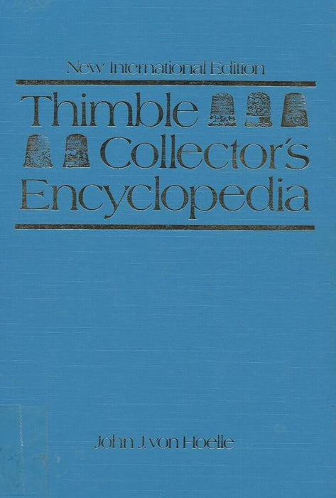 Thimble Collector's Encyclopaedia Hardback Book (1986) John J. von Hoelle - Very Good