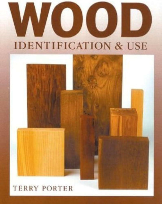 Wood: Identification and Use Terry Porter Hardback Book - Very Good