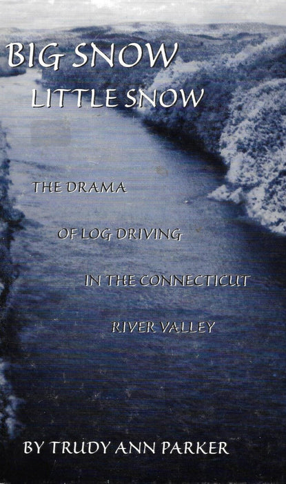 Big Snow Little Snow Trudy Ann Parker Hardback Book (1999) Timber / Logging - Acceptable