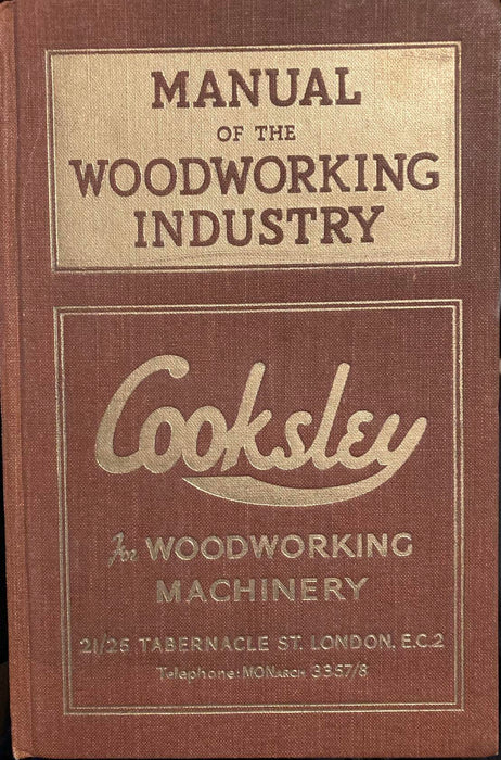 Manual for the Woodworking Industry Cooksley 1st Edition Rare Hardback Book - Very Good