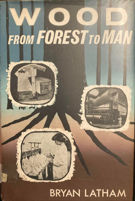 Wood from Forest to Man Bryan Latham Plant-geography World of Plants Book 1964 - Good