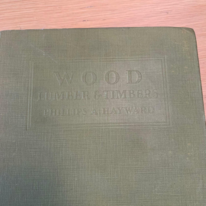 HAYWARD "WOOD, LUMBER & TIMBERS" 1930 HC VG MAPS, TABLES, ILLUSTRATIONS Hardback - Good