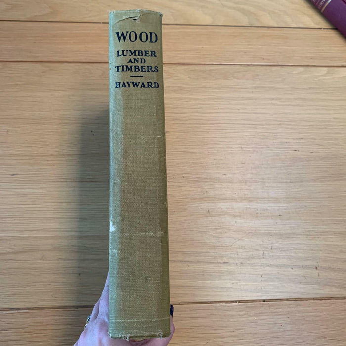 HAYWARD "WOOD, LUMBER & TIMBERS" 1930 HC VG MAPS, TABLES, ILLUSTRATIONS Hardback - Good