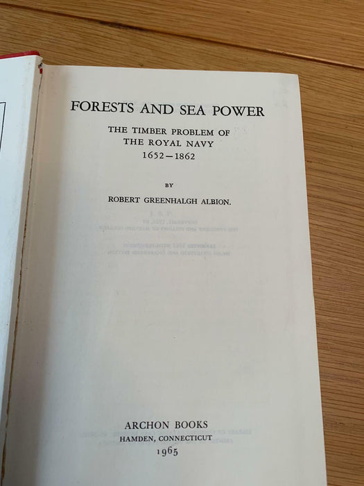 Forests and Sea Power: The Timber Problem of the Royal Navy, 1652-1862... - Good