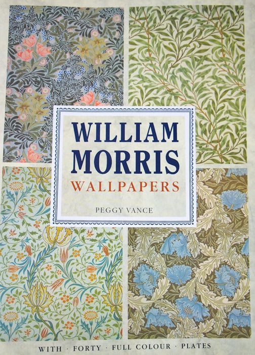 WILLIAM MORRIS WALLPAPERS Paperback Book Peggy Vance Forty Full Colour Plates - Very Good