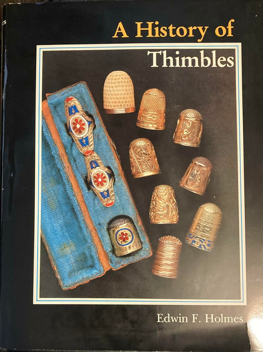 A History of Thimbles Hardback Book Rare 1985 Edwin F. Holmes [GC] - Good