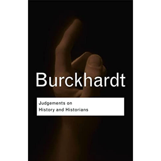 Burckhardt Judgements On History & Historians Routledge Classics Paperback Book - Very Good - Attic Discovery Shop