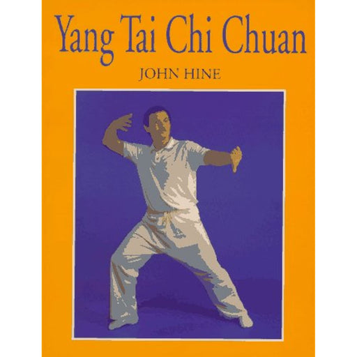 Yang Tai Chi Chuan Step-by-step (Martial Arts - John Hine) Paperback Book 1992 - Very Good - Attic Discovery Shop