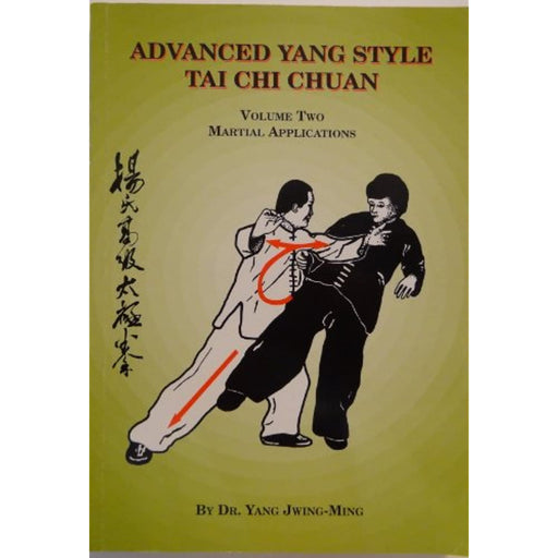 Advanced Yang Style Tai Chi, Martial Applications Training Guide Paperback Book - Good - Attic Discovery Shop