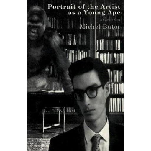 Portrait of the Artist as a Young Ape: A Caprice By Michel Butor Paperback Book - Very Good - Attic Discovery Shop