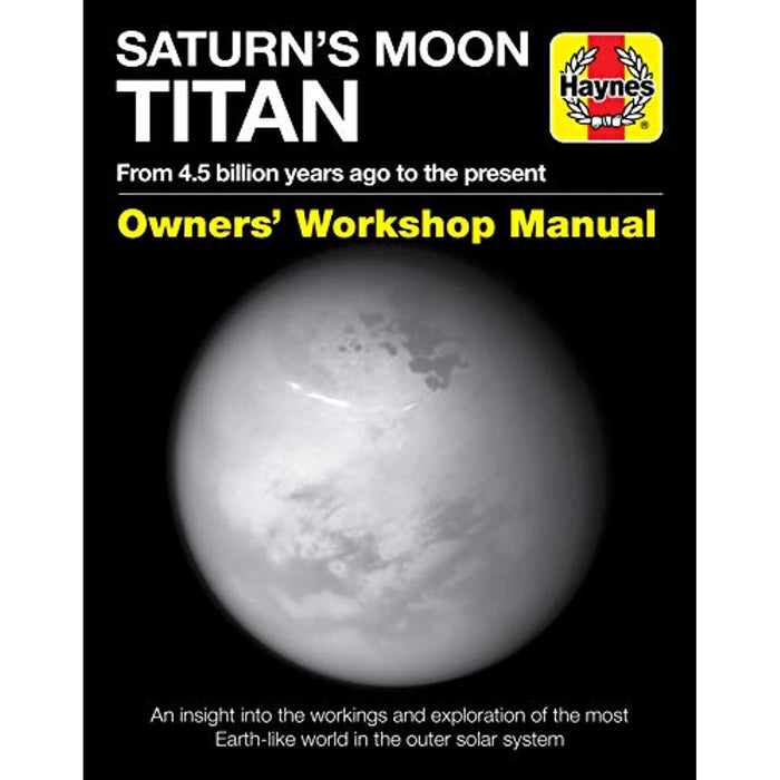 Saturn's Moon Titan Owners' Workshop Haynes Manual Hardback Book - Very Good - Attic Discovery Shop