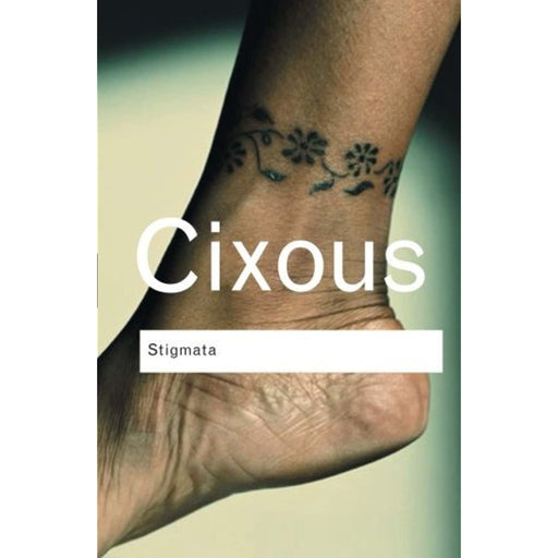 Cixous Stigmata. Routledge. 2005 Paperback Book - Good - Attic Discovery Shop