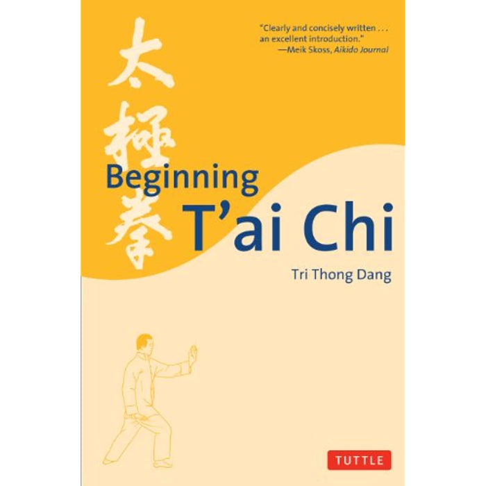 Beginning T'ai Chi Beginning Tai Chi by Dang, Tri Thong 1994 Paperback Book - Very Good - Attic Discovery Shop