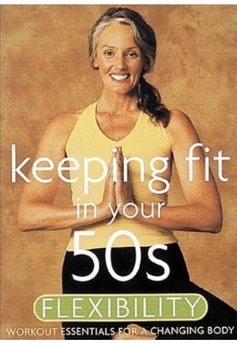 Keeping Fit In Your 50s - Flexibility [UK DVD] Exercise Pilates Yoga NEW Sealed - Attic Discovery Shop