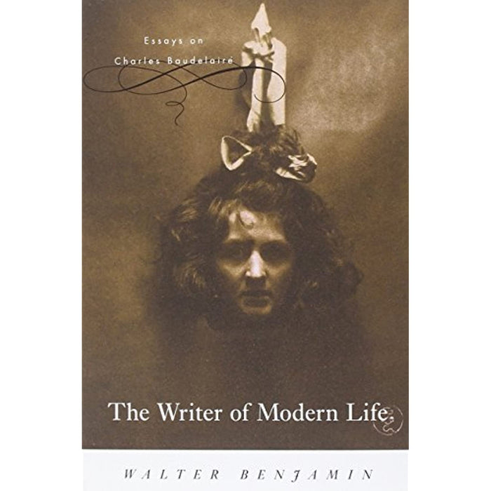 The Writer of Modern Life: Essays on Charles Baudelaire Benjamin Paperback Book - Very Good - Attic Discovery Shop