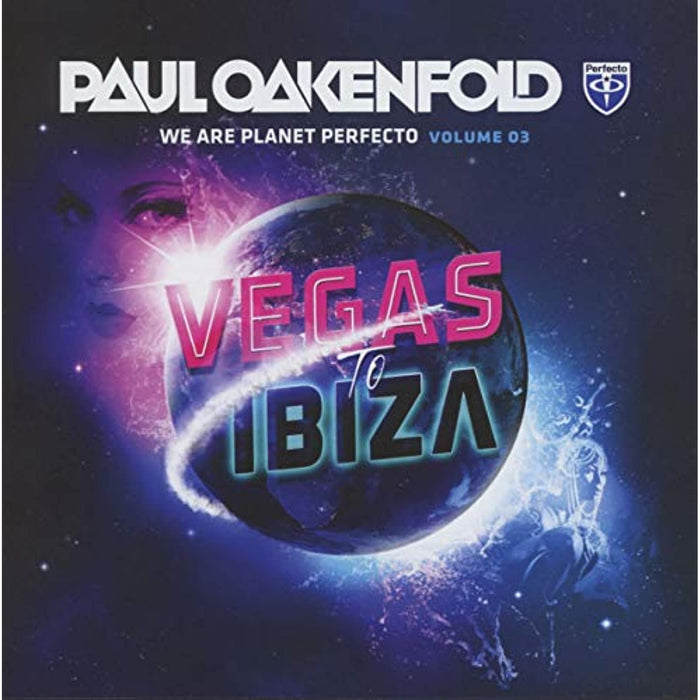 Paul Oakenfold We Are Planet Perfecto Volume 3: 03 Vegas To Ibiza [CD Album] - New Sealed - Attic Discovery Shop