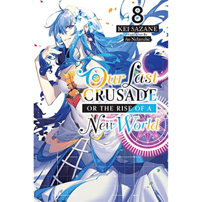 Our Last Crusade or the Rise of a New World Vol. 8 (light novel) Paperback Book - Very Good - Attic Discovery Shop