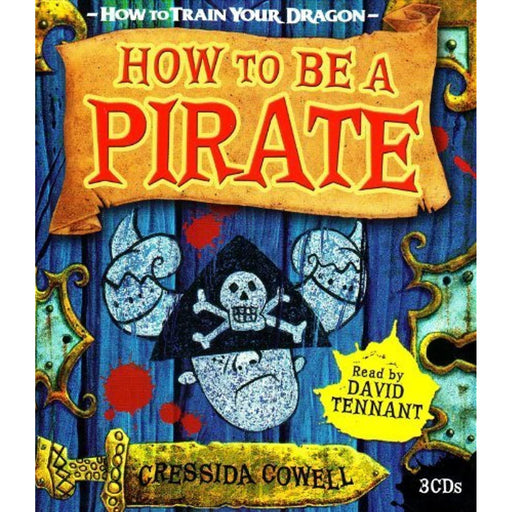 How to be a Pirate by Cressida Cowell (How To Train Your Dragon) [Audiobook CD] - Very Good - Attic Discovery Shop