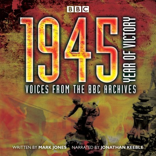 1945 - Year of Victory: Voices from the BBC Archives [CD Audiobook] - New Sealed - Attic Discovery Shop