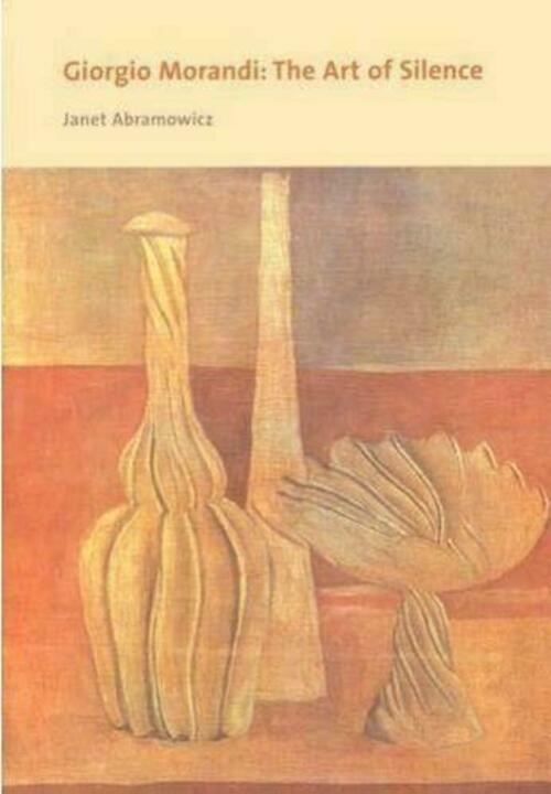 Giorgio Morandi: The Art of Silence Janet Abramowicz [Rare Hardback Book] - Good - Attic Discovery Shop